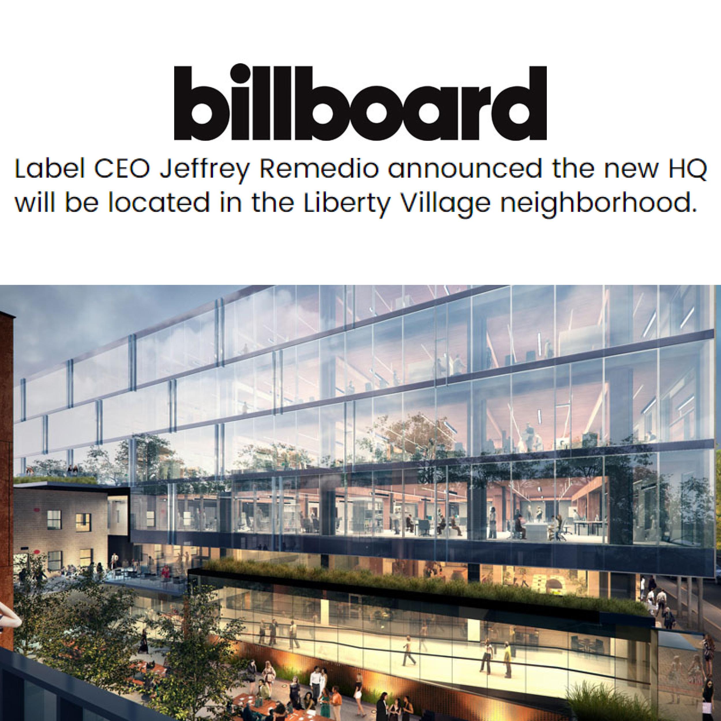rendering of 80 Atlantic with the Billboard logo and the headline "Label CEO Jeffrey Remedios Announced the new HQ will be located in the Liberty Village neighbourhood"